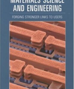 {PDF} Materials Science and Engineering: Forging Stronger Links to Users Committee on Materials Science and Engineering: Forging Stronger Links to Users, Commission on Engineering and Technical Systems, National Research Council