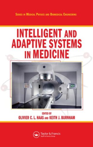 [PDF] Intelligent and Adaptive Systems in Medicine (Series in Medical Physics and Biomedical Engineering) Olivier C. L. Haas, Keith J. Burnham