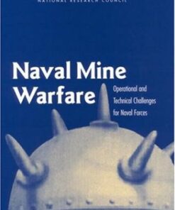 [PDF] Naval Mine Warfare: Operational and Technical Challenges for Naval Forces National Research Council, Division on Engineering and Physical Sciences, Naval Studies Board, Committee for Mine Warfare Assessment