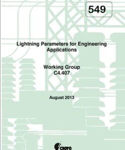 {PDF} Lightning Parameters for Engineering Applications (CIGRE Technical Brochure 549) V.A. Rakov, A. Borghetti, C. Bouquegneau, W.A. Chisholm, V. Cooray, K. Cummins, G. Diendorfer, F. Heidler, A. Hussein, M. Ishii, C.A. Nucci, A. Piantini, O. Pinto, Jr., X. Qie, F. Rachidi, M.M.F. Saba, T. Shindo, W. Schulz, R. Thottappillil, S. Visacro, W. Zischank