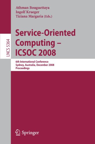 [PDF] Service-Oriented Computing ? ICSOC 2008: 6th International Conference, Sydney, Australia, December 1-5, 2008. Proceedings Peter Vosshall (auth.), Athman Bouguettaya, Ingolf Krueger, Tiziana Margaria (eds.)