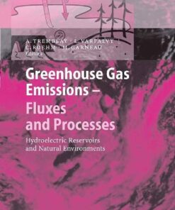 [PDF] Greenhouse Gas Emissions - Fluxes and Processes: Hydroelectric Reservoirs and Natural Environments (Environmental Science and Engineering   Environmental Science) A. Tremblay, Louis Varfalvy, Charlotte Roehm, Michelle Garneau