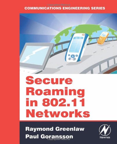 [PDF] Secure Roaming in 802.11 Networks Paul Goransson, Raymond Greenlaw