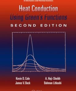 {pdf} Heat Conduction Using Green's Functions, 2nd Edition Beck, James V.; Cole, Kevin D.; Haji-Sheikh, A.; Litkouhi, Bahman