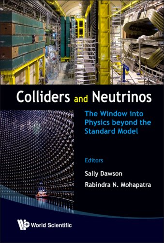 [PDF] Colliders and neutrinos: the window into physics beyond the standard model Sally Dawson, Sally Dawson, Rabindra N. Mohapatra