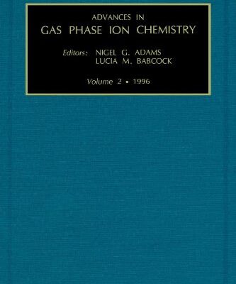 [PDF] Advances in Gas Phase Ion Chemistry, Volume 2 (Advances in Gas Phase Ion Chemistry) Author Unknown