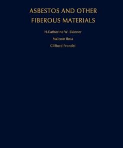 [PDF] Asbestos and Other Fibrous Materials: Mineralogy, Crystal Chemistry, and Health Effects H. Catherine W. Skinner, Malcolm Ross, Clifford Frondel