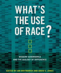 {pdf} What's the Use of Race?: Modern Governance and the Biology of Difference Ian Whitmarsh, David S. Jones