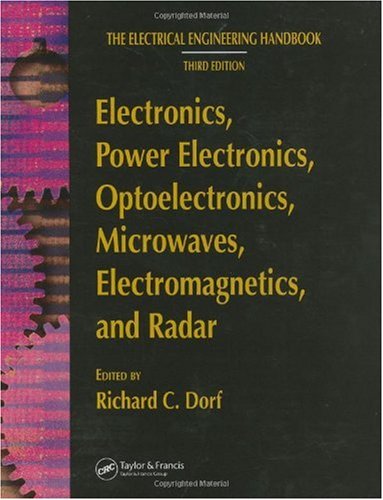 [PDF] Electronics, Power Electronics, Optoelectronics, Microwaves, Electromagnetics, and Radar (Electrical Engineering Handbook) Richard C. Dorf