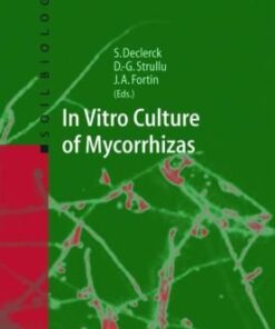 {pdf} In Vitro Culture of Mycorrhizas J. Andr? Fortin, St?phane Declerck, D?sir?-Georges Strullu (auth.), Prof. Dr. St?phane Declerck, Prof. J. Andr? Fortin, Prof. Dr. D?sir?-Georges Strullu (eds.)