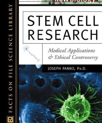 {PDF} Stem Cell Research. Medical Applications and Ethical Controversy Joseph, Ph.D. Panno