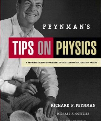 [pdf] Feynman's tips on physics Richard P. Feynman, Michael A. Gottlieb, Ralph Leighton