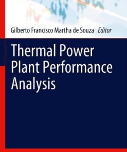 [PDF] Thermal Power Plant Performance Analysis Gilberto Francisco Martha de Souza (auth.), Gilberto Francisco Martha de Souza (eds.)