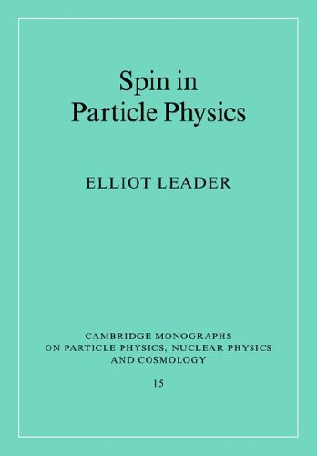 [PDF] Spin in Particle Physics Elliot Leader