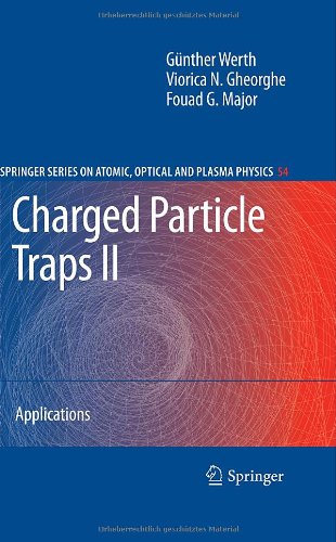 [pdf] Charged particle traps II: Applications G?nther Werth, Viorica N. Gheorghe, Fouad G. Major (auth.)
