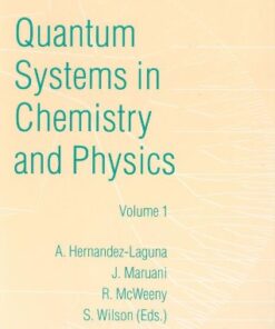 [PDF] Quantum Systems in Chemistry and Physics: Volume 1: Basic Problems and Model Systems. Granada, Spain, 1998 (Progress in Theoretical Chemistry and Physics) Alfonso Hernández-Laguna, J. Maruani,  R. McWeeny,  S. Wilson