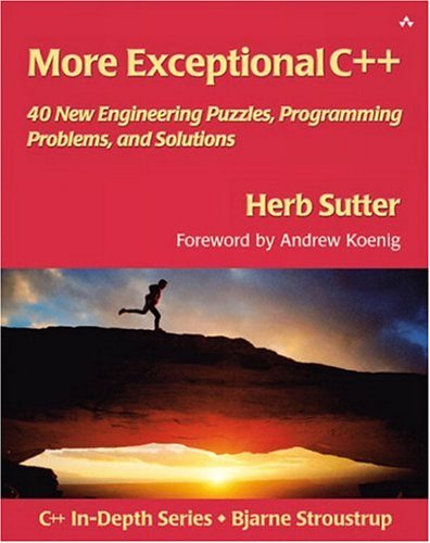 [PDF] More Exceptional C++: 40 New Engineering Puzzles, Programming Problems, and Solutions Herb Sutter