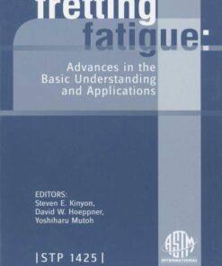 {PDF} Fretting Fatigue: Advances in Basic Understanding and Applications (ASTM Special Technical Publication, 1425) Yoshiharu Mutoh, Steven E. Kinyon, and David W. Hoeppner, editors