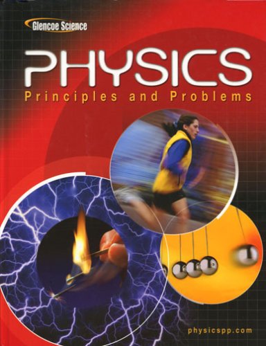 [PDF] Physics. Principles and Problems [textbook] Paul W. Zitzewitz, T. G. Elliott, Haase, Kathleen A. Harper, Herzog, Nelson, Friedrich Schiller, Zorn