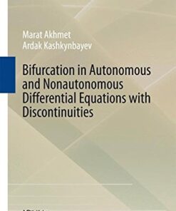 {pdf} Bifurcation in Autonomous and Nonautonomous Differential Equations with Discontinuities Marat Akhmet, Ardak Kashkynbayev