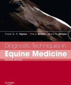 [PDF] Diagnostic Techniques in Equine Medicine, Second Edition Frank G. R. Taylor BVSc  PhD  MRCVS, Tim Brazil BVSc PhD Cert EM (Internal Medicine) DECEIM MRCVS, Mark H. Hillyer BVSc  PhD  DipECVS  Dip ECEIM  MRCVS