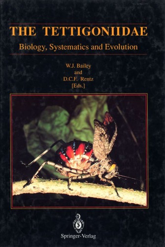{pdf} The Tettigoniidae: Biology, Systematics, and Evolution Bailey, W. J. and D. C. F. Rentz, editors