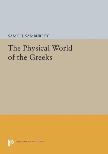 [PDF] The Physical World of the Greeks Samuel Sambursky
