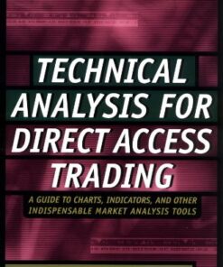 {PDF} Technical Analysis for Direct Access Trading: A Guide to Charts, Indicators, and Other Indispensable Market Analysis Tools Rafael Romeu, Umar Serajuddin
