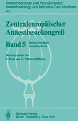 [PDF] Zentraleurop?ischer Anaesthesiekongre?: Intensivmedizin Notfallmedizin F. W. Ahnefeld (auth.), Univ.-Prof. Dr. med. Bruno C. Haid, OA Dr. med. Gottfried Mitterschiffthaler (eds.)