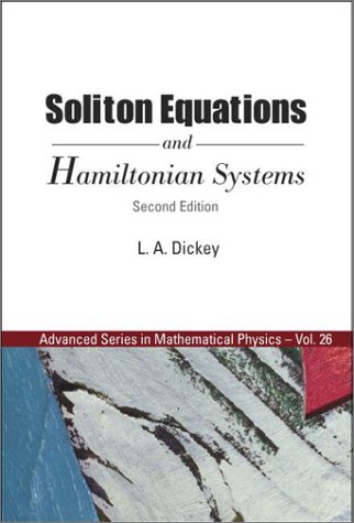 [pdf] Soliton Equations and Hamiltonian Systems (Advanced Series in Mathematical Physics, V. 26) L. A. Dickey