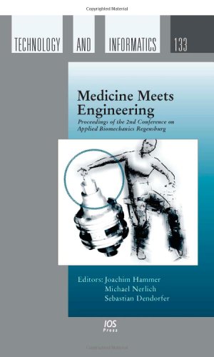 {PDF} Medicine Meets Engineering: Proceedings of the 2nd Conference on Applied Biomechanics Regensburg - Volume 133 Studies in Health Technology and Informatics Joachim Hammer, Michael Nerlich, Sebastian Dendorfer