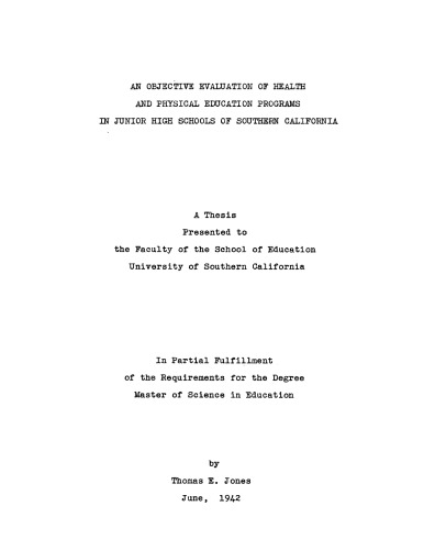 {pdf} An objective evaluation of health and physical education programs in junior high schools of Southern California Jones, Thomas Ellis