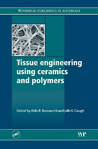 [PDF] Tissue engineering using ceramics and polymers Aldo R. Boccaccini, Julie E. Gough