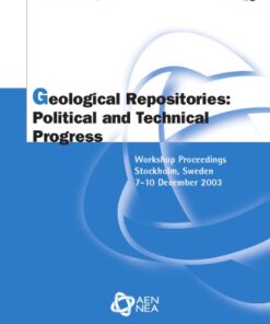 {PDF} Geological repositories : political and technical progress : Workshop proceedings, Stockholm, Sweden, 7-10 December 2003. OECD