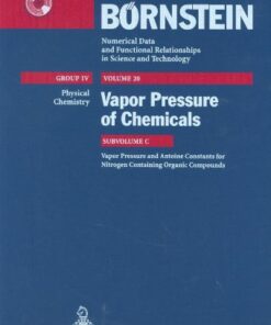 [PDF] Zahlenwerte und Funktionen aus Naturwissenschaften und Technik   Neue Serie: Group IV, Physical Chemistry ; vol. 20, Vapor pressure of chemicals ; subvol. C, Vapor pressure and Antoine constants for nitrogen containing organic compounds, Volume 4; Volume 20; Volume 23 Karl-Heinz Hellwege, Hans Landolt, Bruno Predel