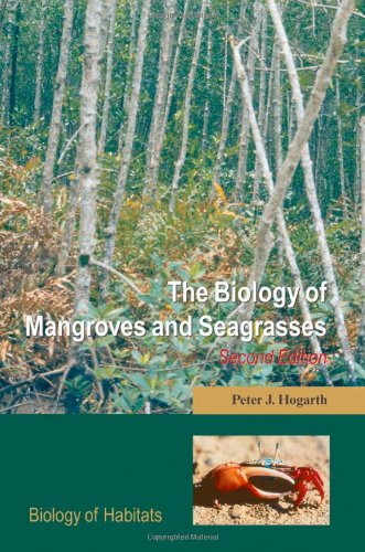 {pdf} The Biology of Mangroves and Seagrasses (Biology of Habitats) Peter Hogarth