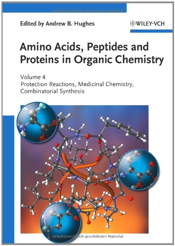 [PDF] Amino Acids, Peptides and Proteins in Organic Chemistry: Volume 4 - Protection Reactions, Medicinal Chemistry, Combinatorial Synthesis (Amino Acids, Peptides and Proteins in Organic Chemistry  (VCH)) Andrew B. Hughes