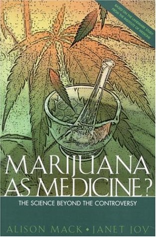 [PDF] Marijuana as Medicine: The Science Beyond the Controversy Alison Mack, Janet Joy