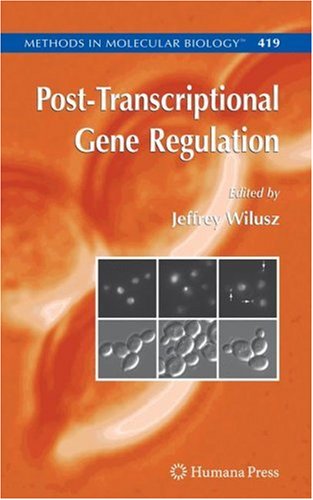 {PDF} Post-Transcriptional Gene Regulation Paramjeet S. Bagga (auth.), Jeffrey Wilusz (eds.)