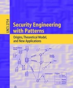 {PDF} Security Engineering with Patterns: Origins, Theoretical Model, and New Applications Markus Schumacher (auth.)