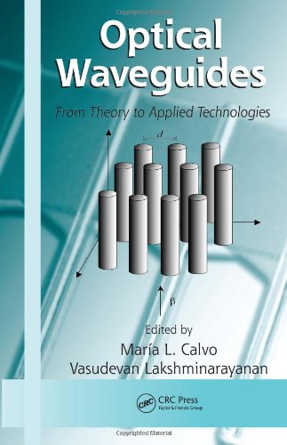 {PDF} Optical Waveguides: From Theory to Applied Technologies Maria L. Calvo, Vasudevan Lakshminarayanan