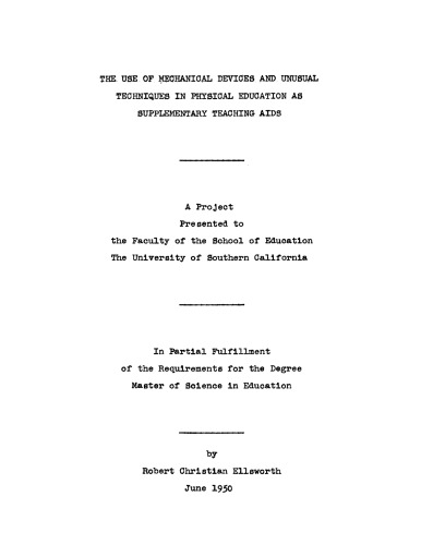 {pdf} The use of mechanical devices and unusual techniques in physical education as supplementary teaching aids Ellsworth, Robert Christian