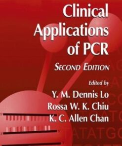 {PDF} Clinical Applications of PCR Y. M. Dennis Lo, K. C. Allen Chan (auth.), Y. M. Dennis Lo, Rossa W. K. Chiu, K. C. Allen Chan (eds.)