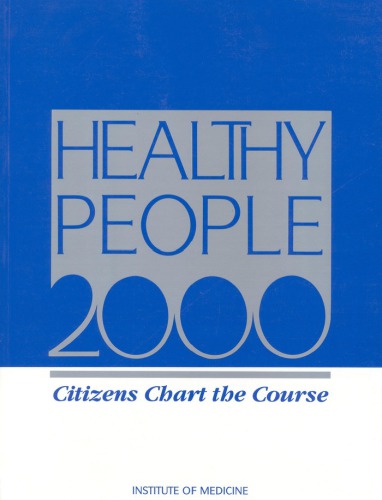 [PDF] Healthy People 2000 : Citizens Chart the Course Institute of Medicine