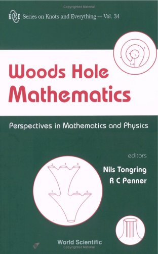 [PDF] Woods Hole Mathematics: Perspectives in Mathematics and Physics Nils Tongring, R. C. Penner