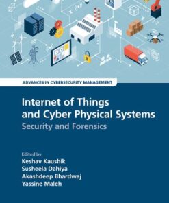 [PDF] Internet of Things and Cyber Physical Systems: Security and Forensics Keshav Kaushik, Susheela Dahiya, Akashdeep Bhardwaj, Yassine Maleh