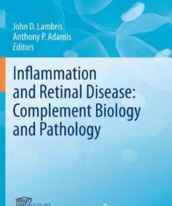 {pdf} Inflammation and Retinal Disease: Complement Biology and Pathology Natalia Karagianni, Anthony P. Adamis (auth.), John D. Lambris, Anthony P. Adamis (eds.)