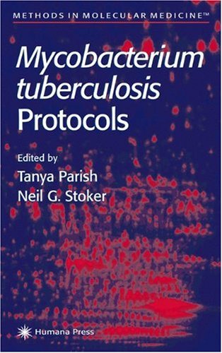 [PDF] Mycobacterium Tuberculosis Protocols Tanya Parish, Neil G. Stoker