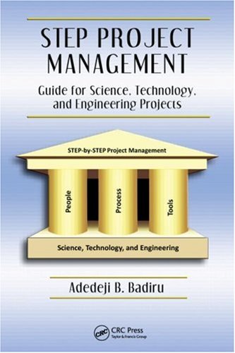[PDF] STEP Project Management: Guide for Science, Technology, and Engineering Projects Adedeji B. Badiru