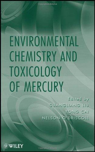 [PDF] Environmental Chemistry and Toxicology of Mercury Guangliang Liu, Yong Cai, Nelson O'Driscoll